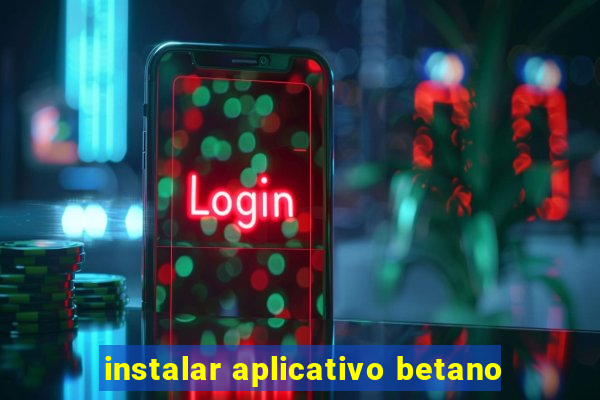 instalar aplicativo betano